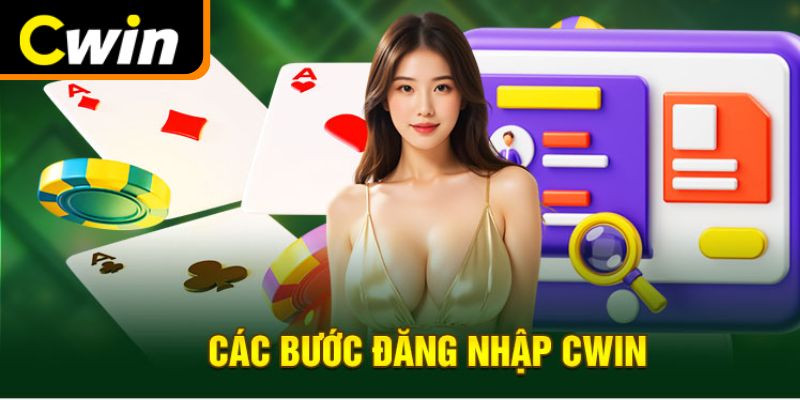 Hướng dẫn các bước đăng nhập Cwin